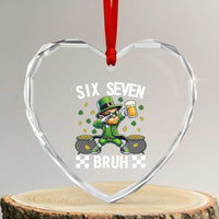 67 Bruh St Patricks Day Heart Crystal Glass Ornament Funny Six Seven Leprechaun Bruh Meme