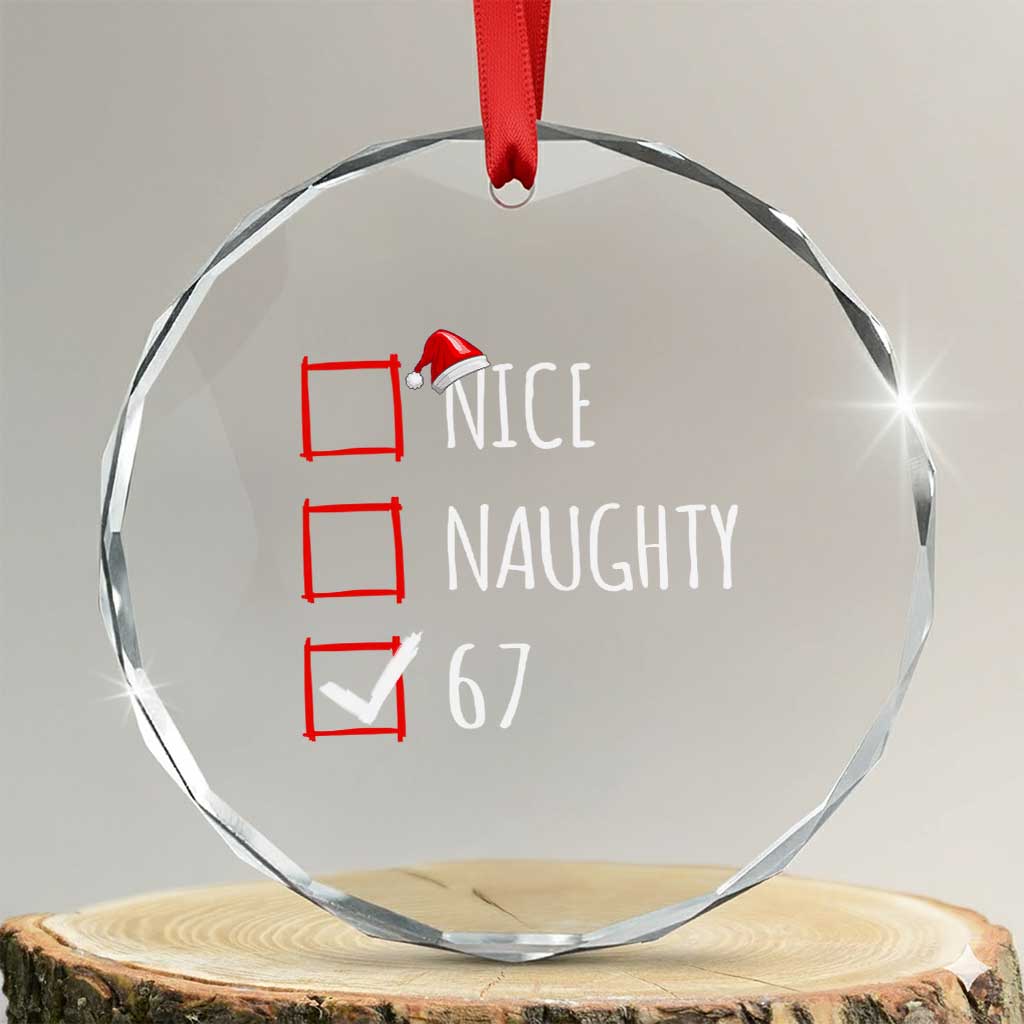 67 Christmas Crystal Glass Ornament Funny Nice Naughty Six Seven 6 7 Meme Brain Rot - Wonder Print Shop