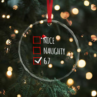 67 Christmas Crystal Glass Ornament Funny Nice Naughty Six Seven 6 7 Meme Brain Rot - Wonder Print Shop