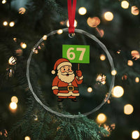 67 Christmas Crystal Glass Ornament Funny Six Seven Meme Brainrot Santa Claus Boys - Wonder Print Shop