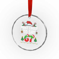 67 Christmas Crystal Glass Ornament Most Likely To 6 7 Meme Gen Alpha Slang - Wonder Print Shop