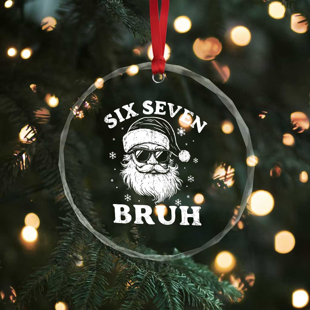 67 Christmas Six Seven Bruh Crystal Glass Ornament Funny Santa 6 7 Meme - Wonder Print Shop