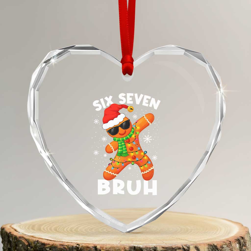67 Christmas Six Seven Bruh Gingerbread Heart Crystal Glass Ornament Funny Six Seven Meme Boys - Wonder Print Shop