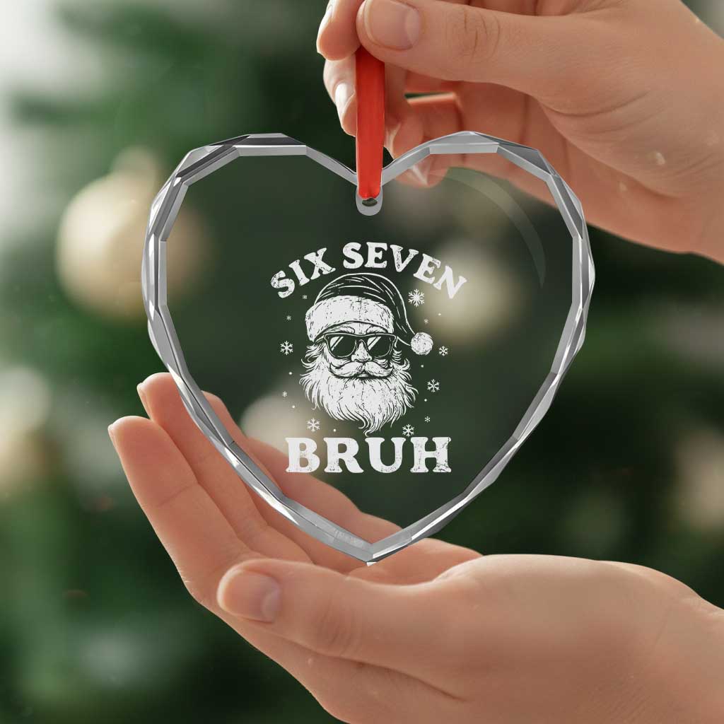 67 Christmas Six Seven Bruh Heart Crystal Glass Ornament Funny Santa 6 7 Meme - Wonder Print Shop