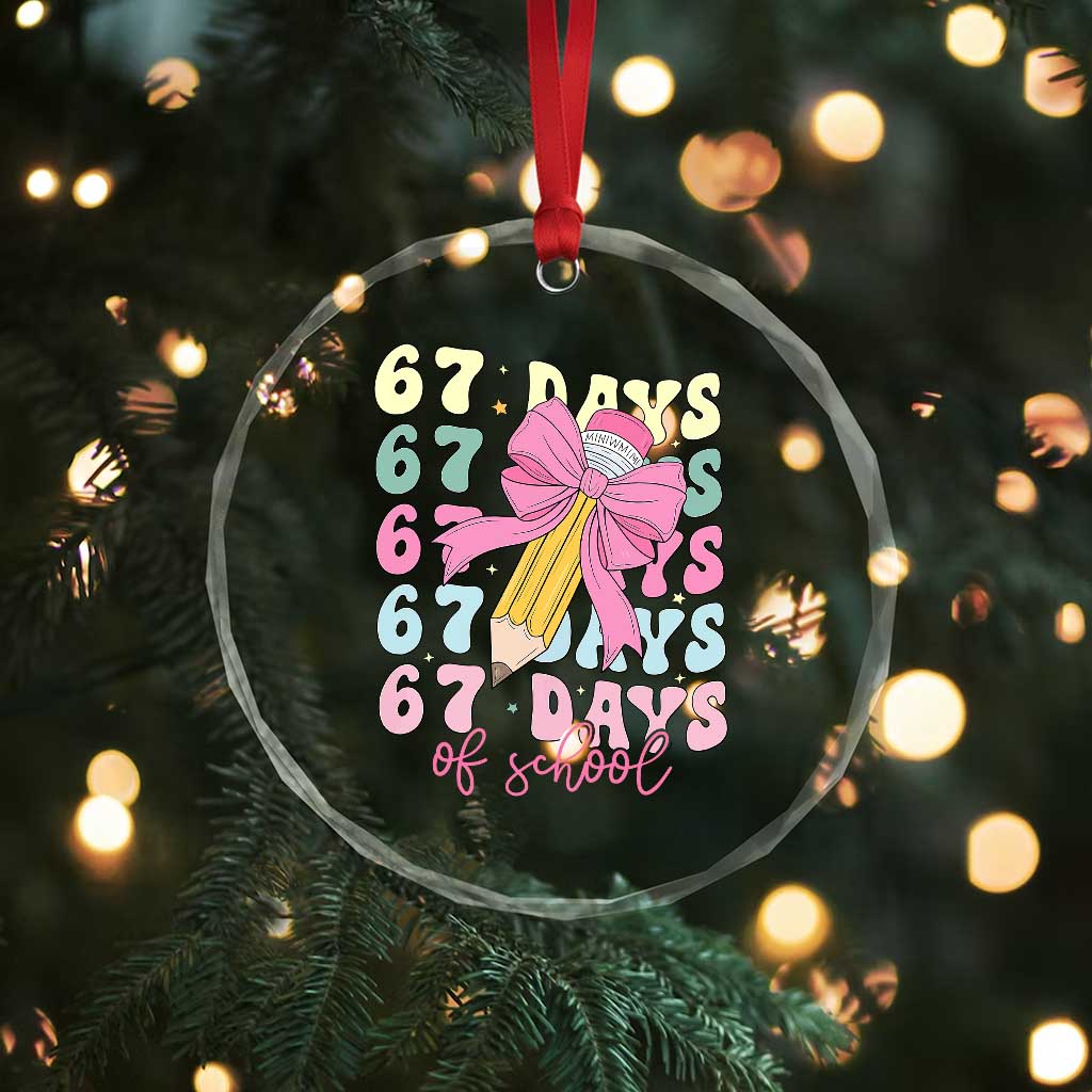 67 Days of School Coquette Bow Crystal Glass Ornament Funny Six Seven Meme 67th Day Teacher Student - Wonder Print Shop