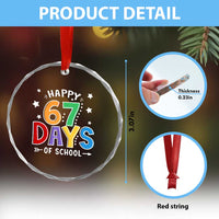 67 Days of School Crystal Glass Ornament Funny Meme Teacher Student 67th Day - Wonder Print Shop