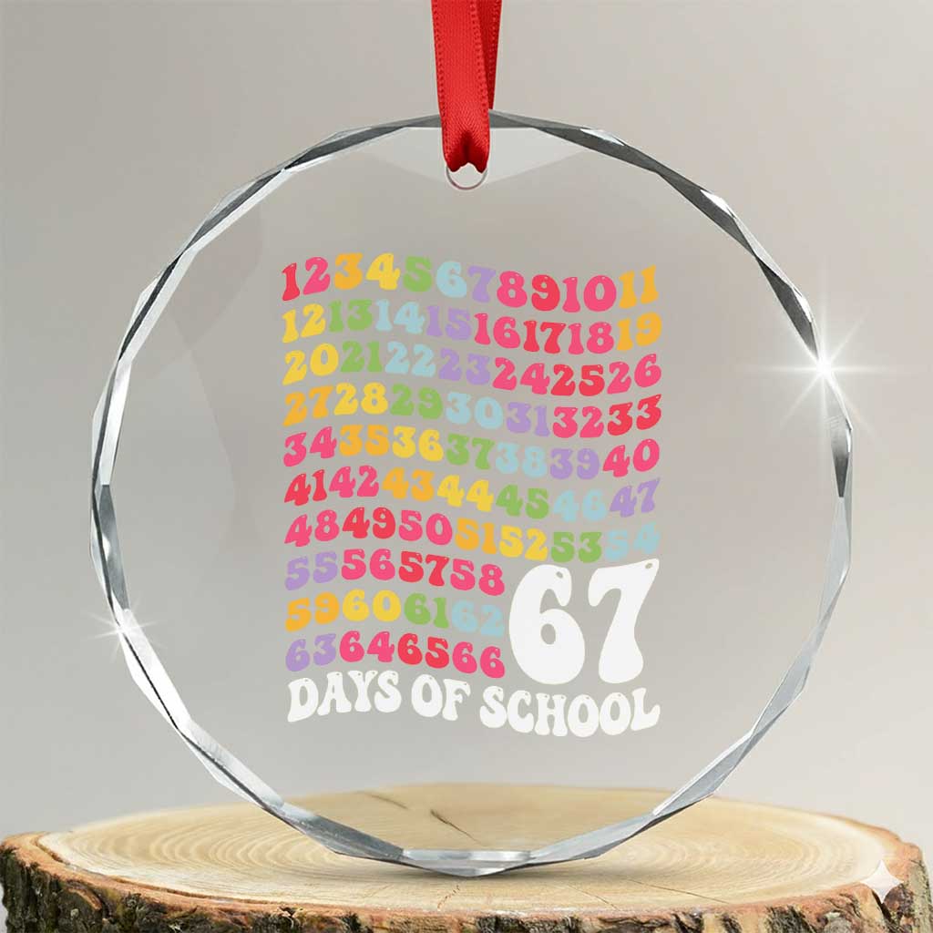 67 Days of School Crystal Glass Ornament Funny Six Seven Meme Teacher Student Gen Alpha Slang - Wonder Print Shop