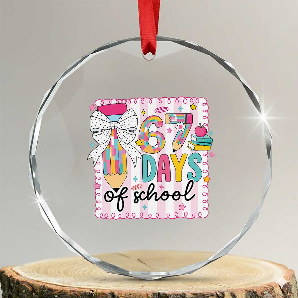 67 Days of School Crystal Glass Ornament Six Seven Cute Girly Pencil and Bow for Students Teachers - Wonder Print Shop
