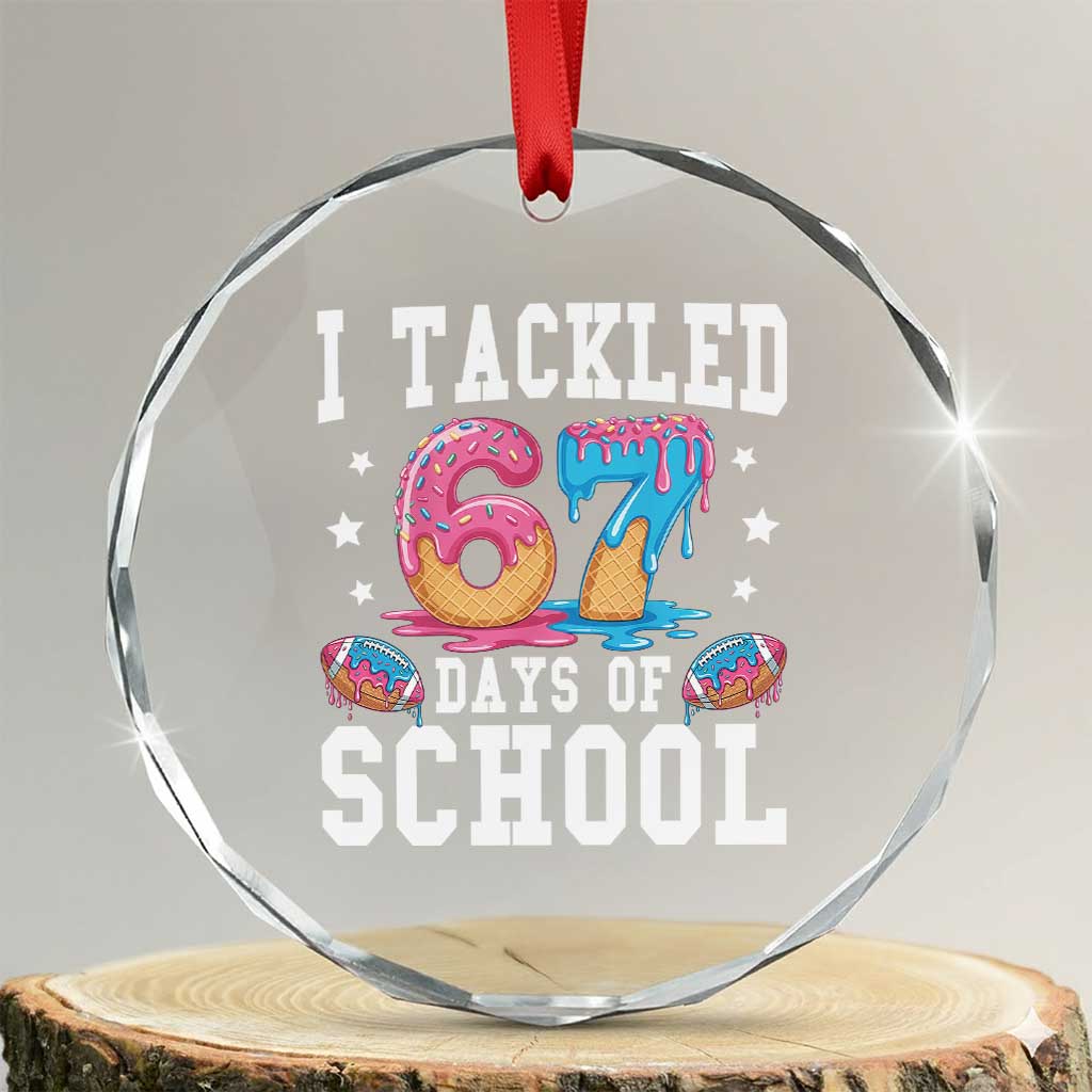 67 Days Of School Crystal Glass Ornament Six Seven Sports American Football Ice Cream Drip - Wonder Print Shop