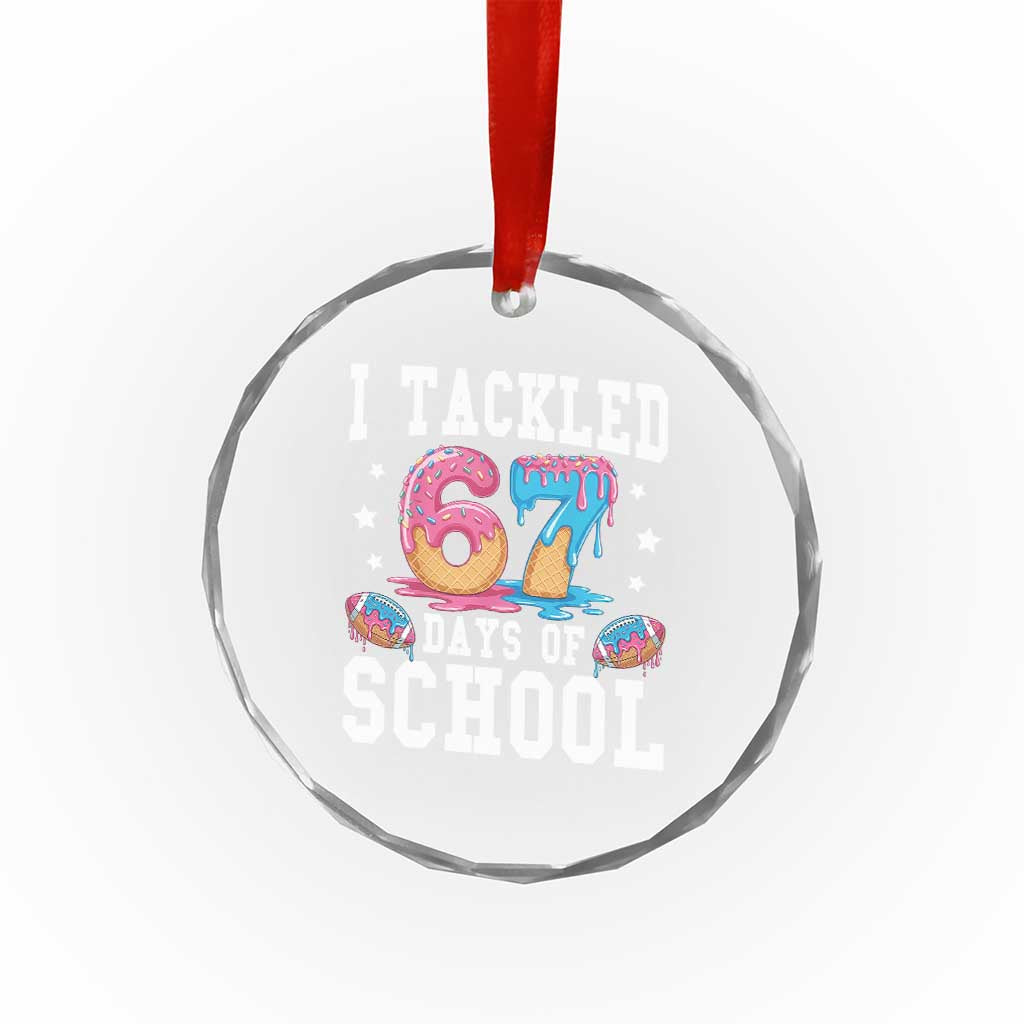 67 Days Of School Crystal Glass Ornament Six Seven Sports American Football Ice Cream Drip - Wonder Print Shop