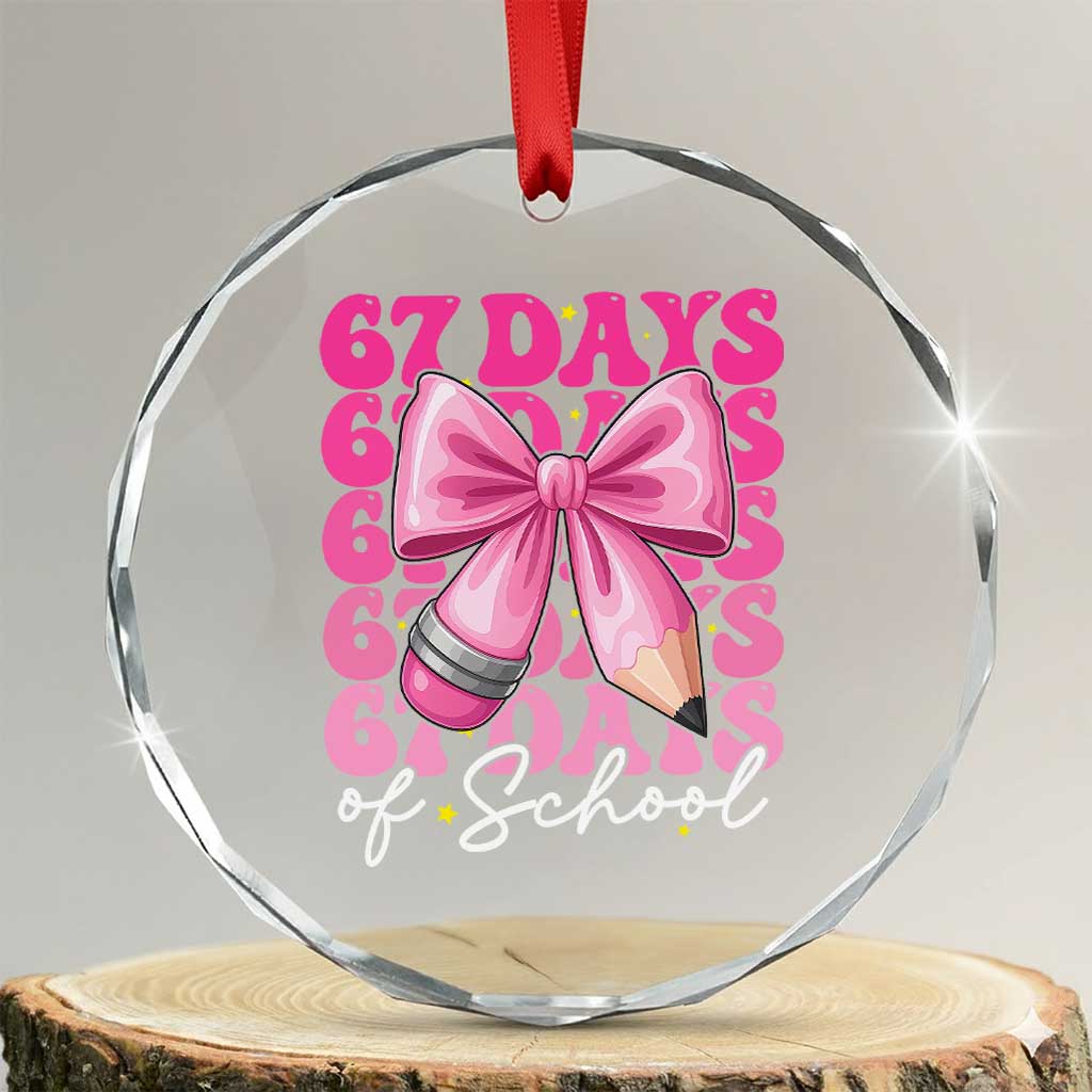 67 Days Of School Girls Coquette Bow Crystal Glass Ornament Funny Six Seven Meme 67th Day - Wonder Print Shop