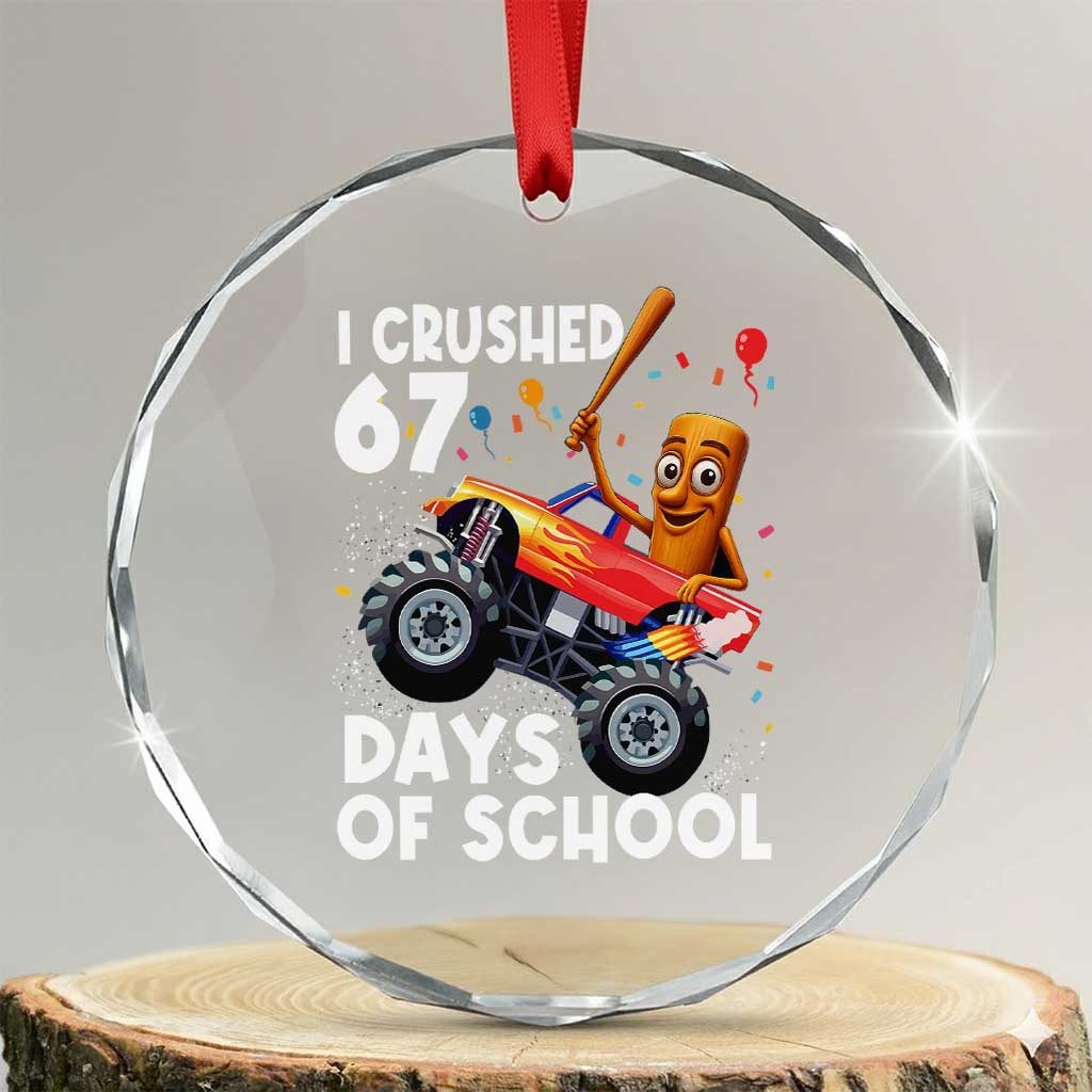 67 Days of School Monster Truck Crystal Glass Ornament 67th Day Boys Tung Tung Tung Sahur - Wonder Print Shop