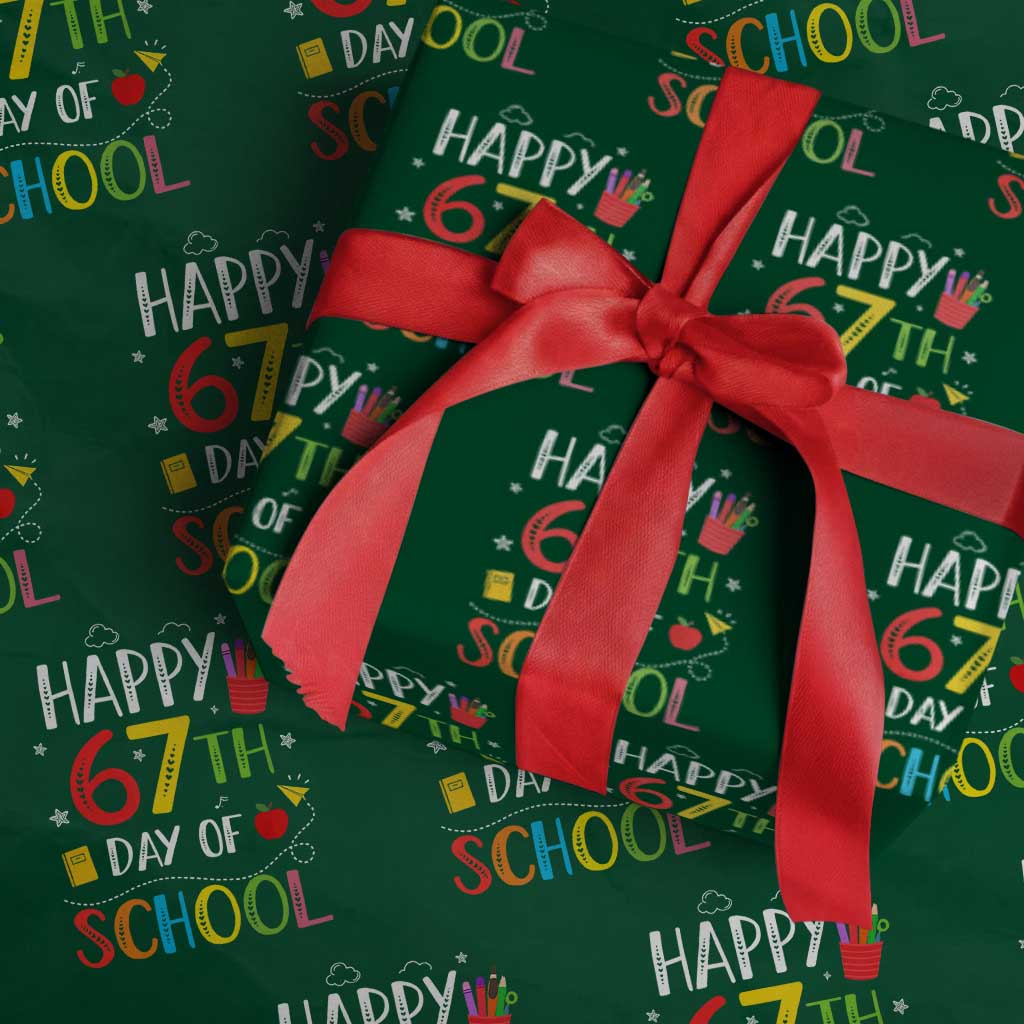 67 Days of School Wrapping Paper Roll Happy 67th Day Of School Teachers Student Meme - Wonder Print Shop