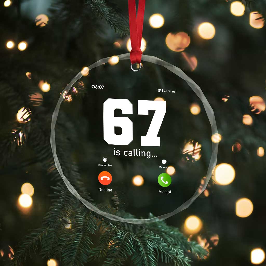 67 Is Calling Meme Crystal Glass Ornament Funny Six Seven Phone Call Screen - Wonder Print Shop