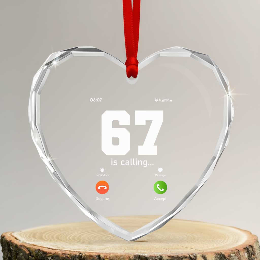 67 Is Calling Meme Heart Crystal Glass Ornament Funny Six Seven Phone Call Screen - Wonder Print Shop