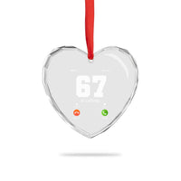 67 Is Calling Meme Heart Crystal Glass Ornament Funny Six Seven Phone Call Screen - Wonder Print Shop