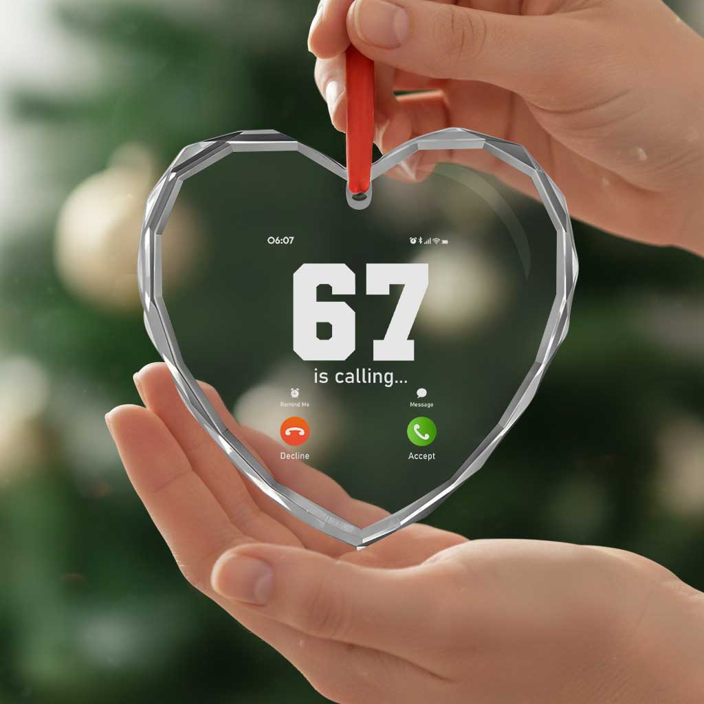 67 Is Calling Meme Heart Crystal Glass Ornament Funny Six Seven Phone Call Screen - Wonder Print Shop