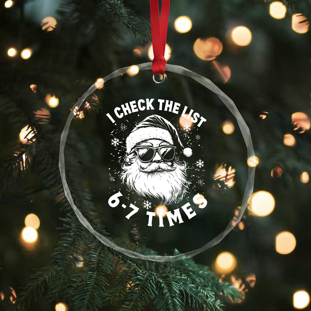 67 Meme Christmas Santa Crystal Glass Ornament Funny I Check The List 67 Times - Wonder Print Shop