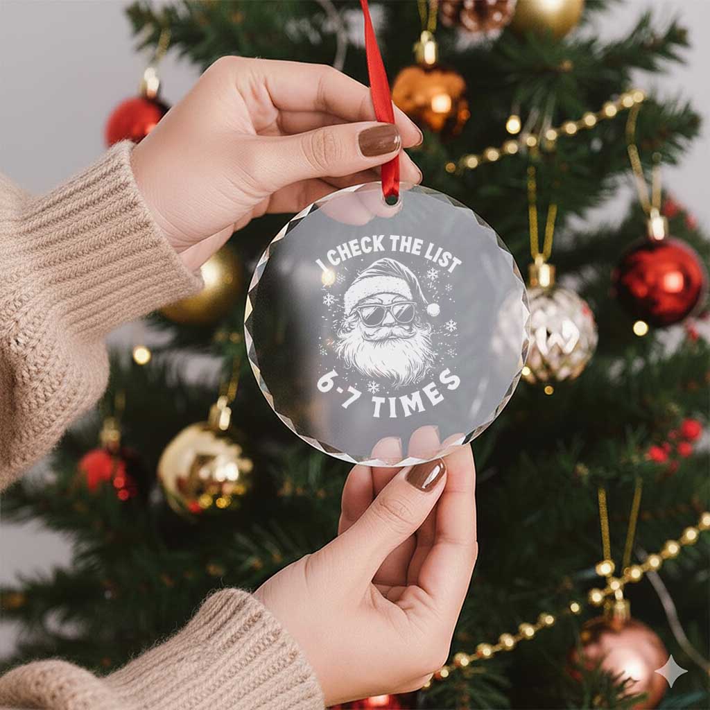 67 Meme Christmas Santa Crystal Glass Ornament Funny I Check The List 67 Times - Wonder Print Shop