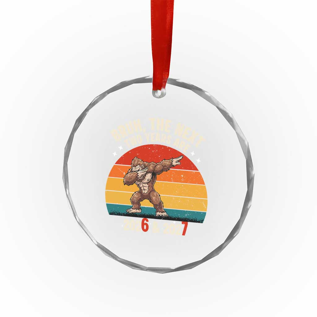67 New Year Crystal Glass Ornament Funny Six Seven Bruh Bigfoot Meme - Wonder Print Shop