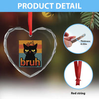 67 Six Seven Bruh Cat Meme Heart Crystal Glass Ornament Cute Black Cat Funny Saying - Wonder Print Shop