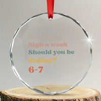 67 Six Seven Meme Crystal Glass Ornament How Many Nights Reading 67 - Wonder Print Shop