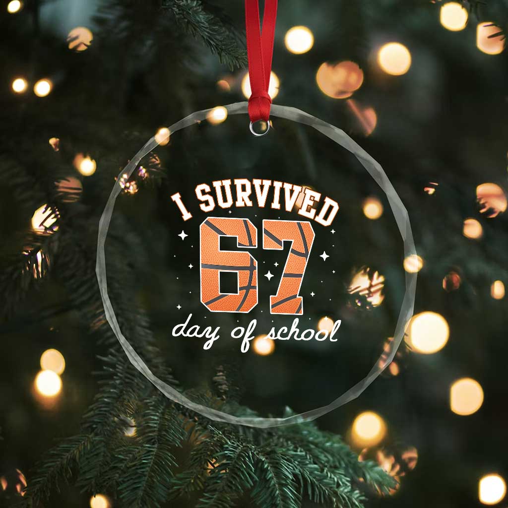 67 Six Seven Meme Crystal Glass Ornament I Survived Days Of School - Wonder Print Shop