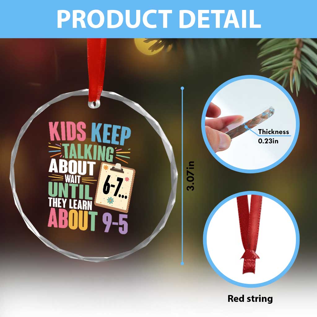 67 Six Seven Meme Crystal Glass Ornament Kids Keep Talking About 6-7 Wait Until They Learn 9-5 - Wonder Print Shop