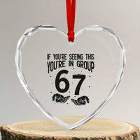 67 Six Seven Meme Heart Crystal Glass Ornament If You Are Seeing This You Are in Group - Wonder Print Shop