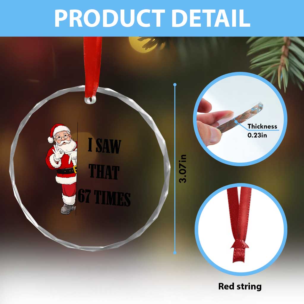 67 Six Seven Santa Christmas Meme Crystal Glass Ornament I Saw That - Wonder Print Shop