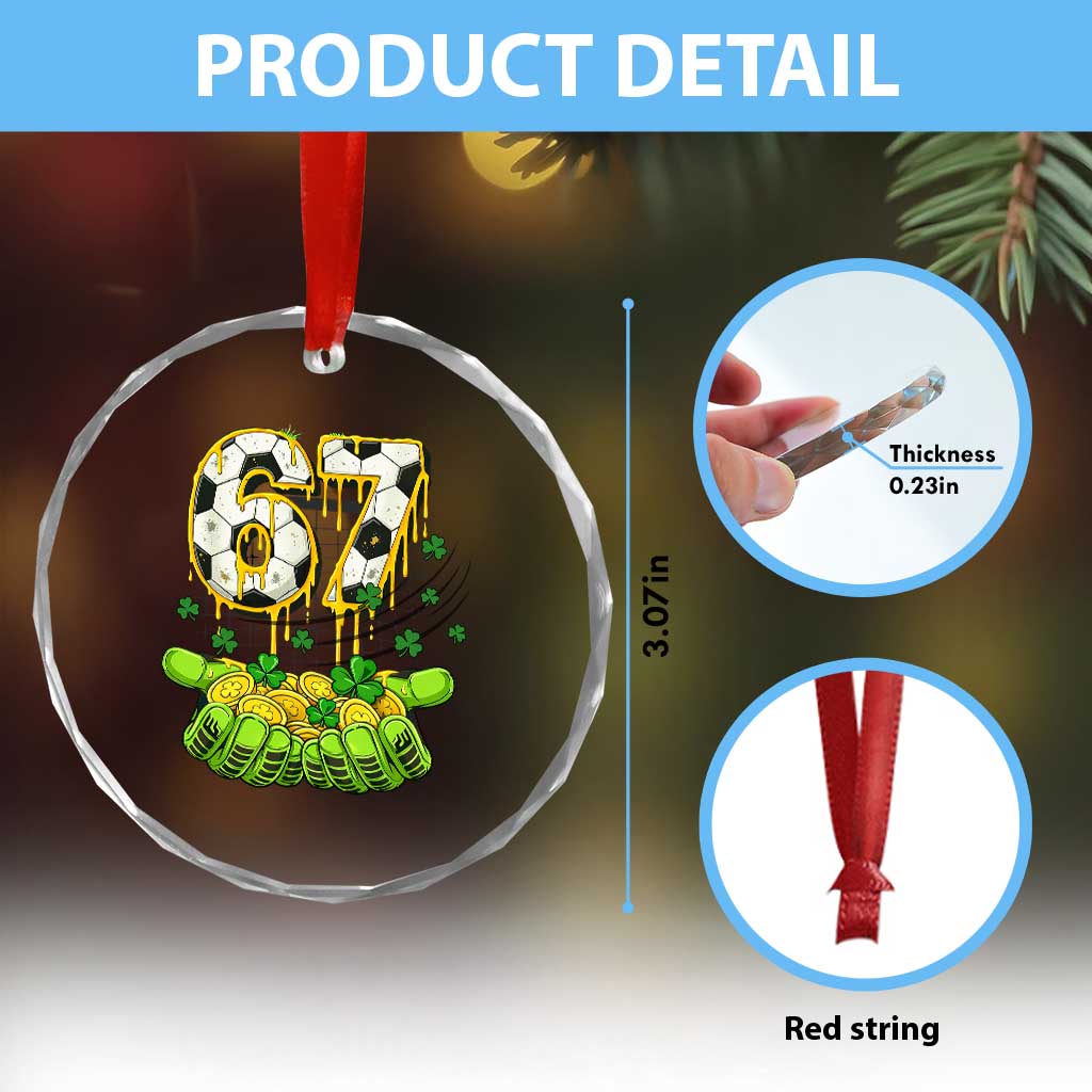 67 Soccer St Patricks Day Crystal Glass Ornament Funny Six Seven Gen Alpha Meme Drip