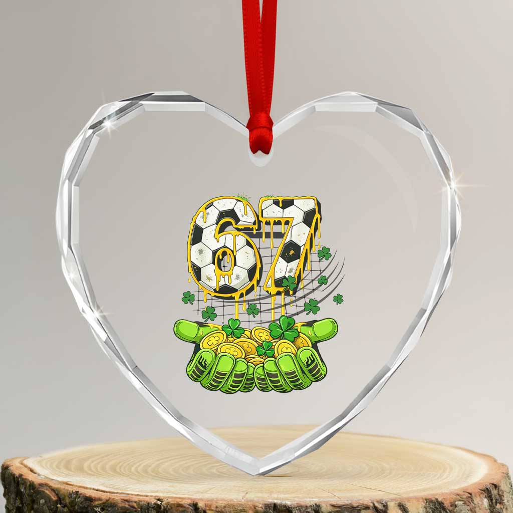 67 Soccer St Patricks Day Heart Crystal Glass Ornament Funny Six Seven Gen Alpha Meme Drip