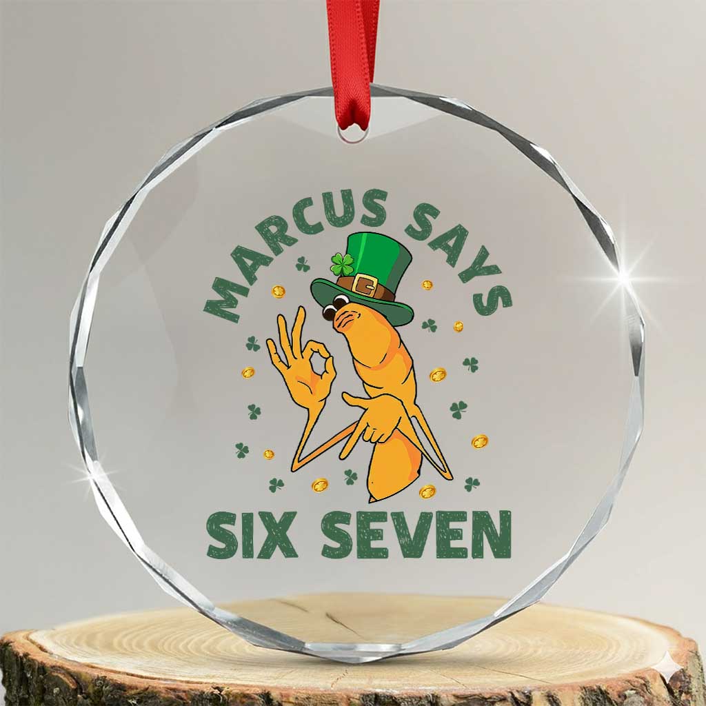 67 St Patricks Day Crystal Glass Ornament Funny Marcus The Worm Say Six Seven Meme