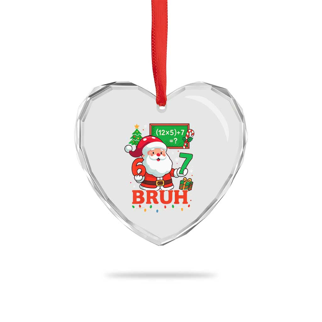 67 Teacher Christmas Heart Crystal Glass Ornament Santa Six Seven Meme Math Equation Bruh - Wonder Print Shop