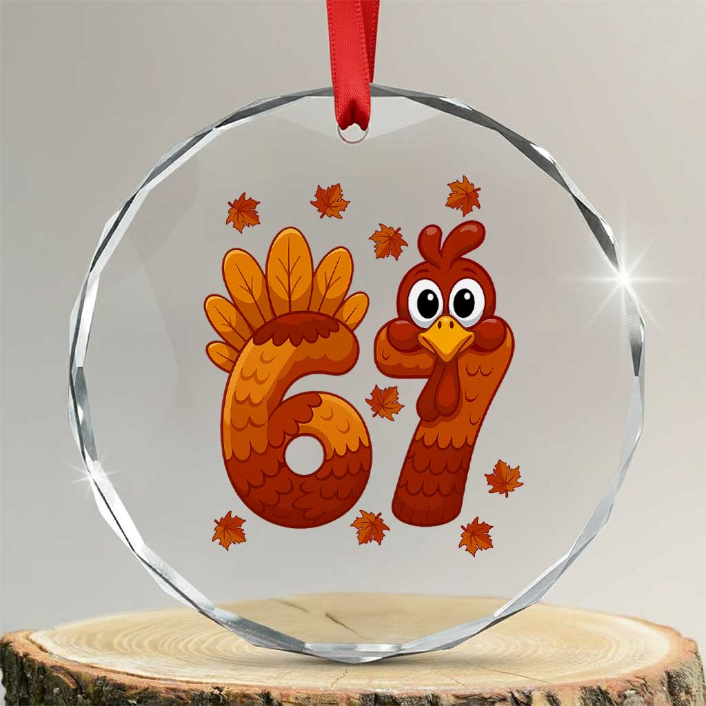 67 Thanksgiving Crystal Glass Ornament Funny Turkey Thanksgiving Six Seven Meme - Wonder Print Shop