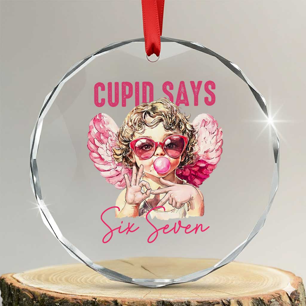 67 Valetines Crystal Glass Ornament Funny Cupid Says Six Seven - Wonder Print Shop