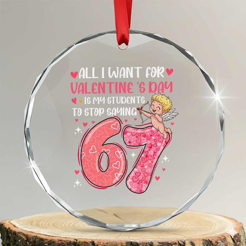 67 Valetines Meme Crystal Glass Ornament Funny Teacher Sayings Six Seven - Wonder Print Shop