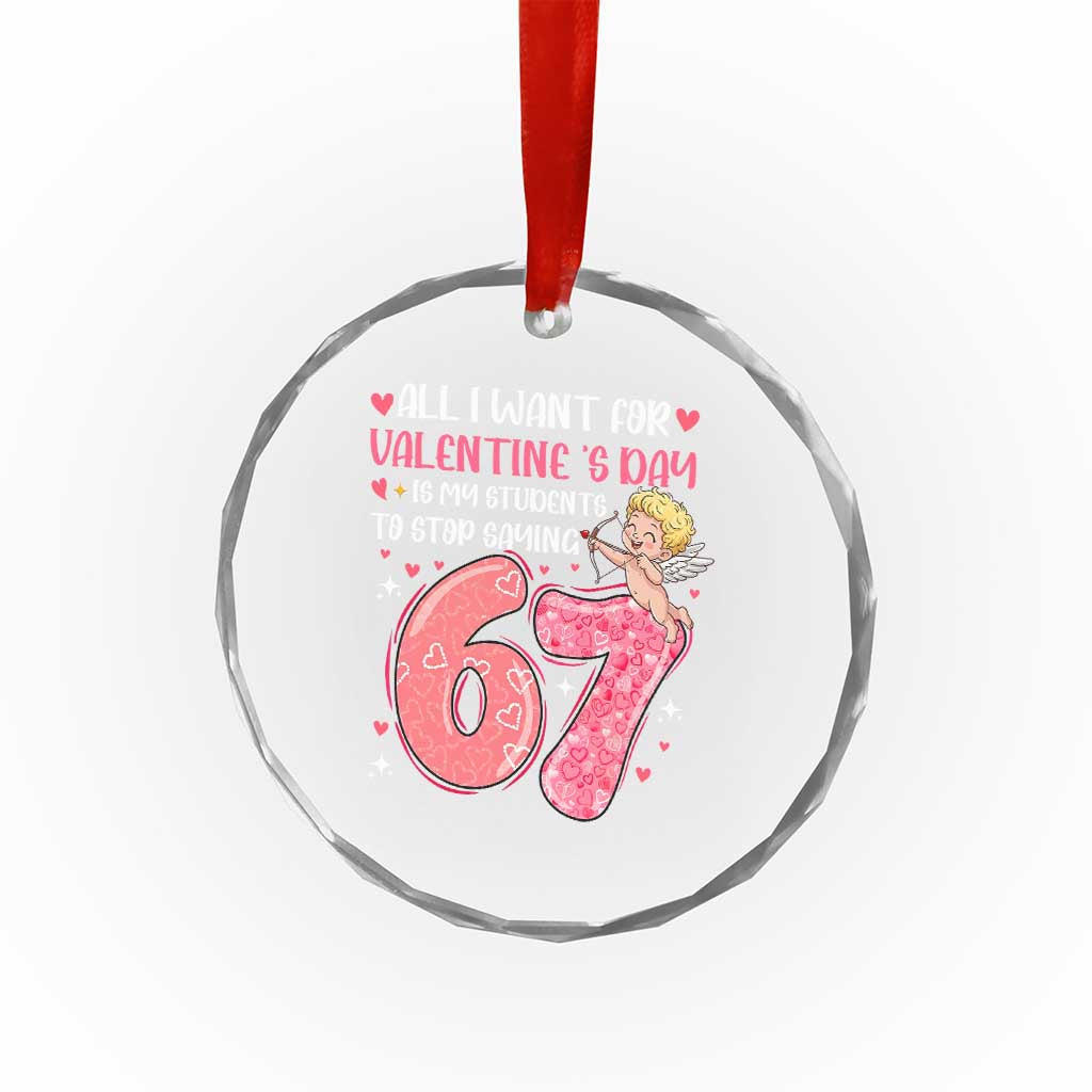 67 Valetines Meme Crystal Glass Ornament Funny Teacher Sayings Six Seven - Wonder Print Shop