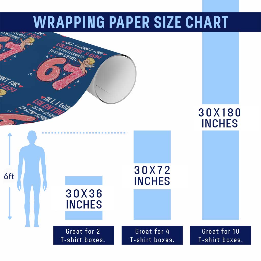 67 Valetines Meme Wrapping Paper Roll Funny Teacher Sayings Six Seven - Wonder Print Shop