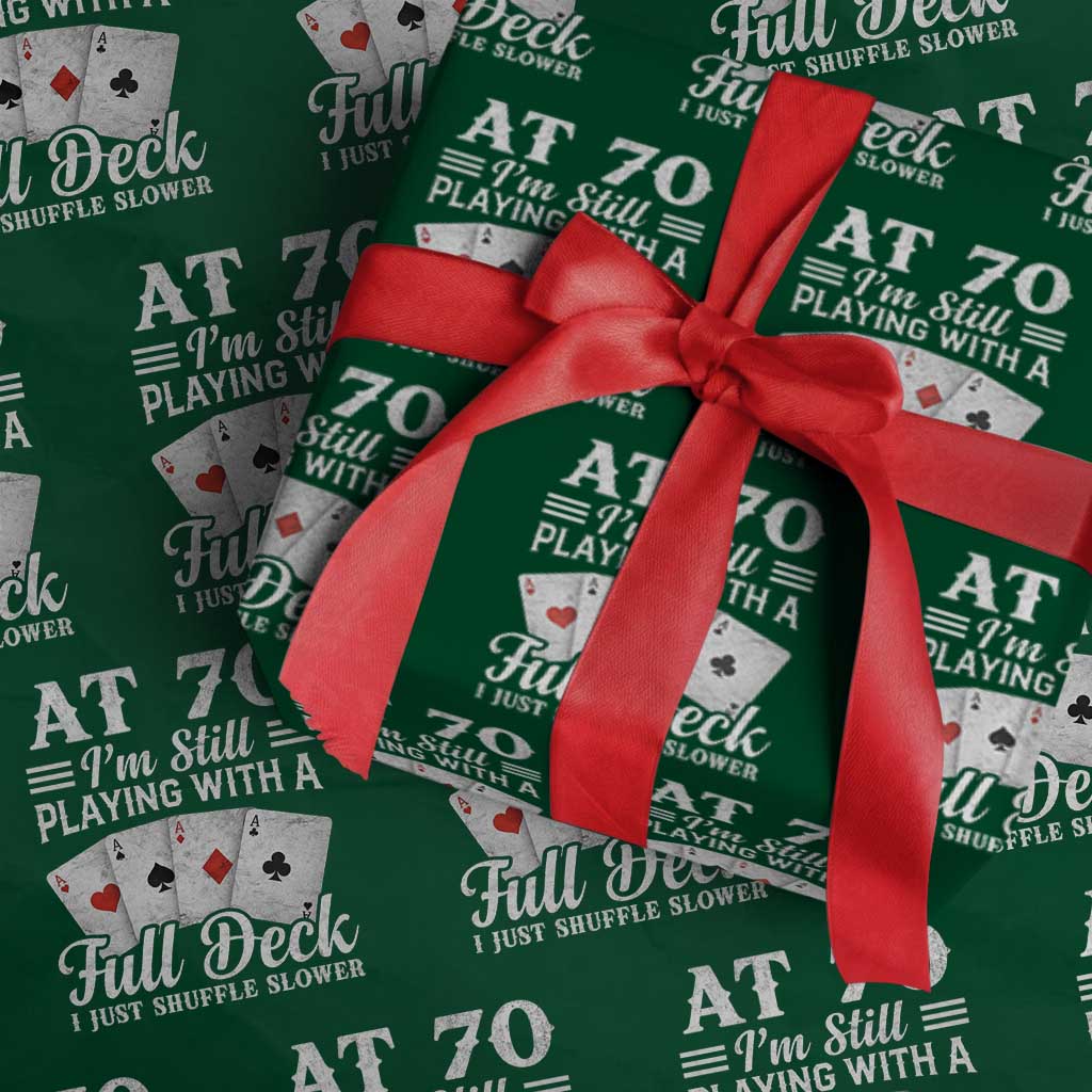 70th Birthday Poker Lover Wrapping Paper Roll At 70 I Am Still Playing With A Full Deck I Just Shuffle Slower