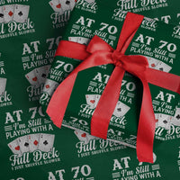70th Birthday Poker Lover Wrapping Paper Roll At 70 I Am Still Playing With A Full Deck I Just Shuffle Slower