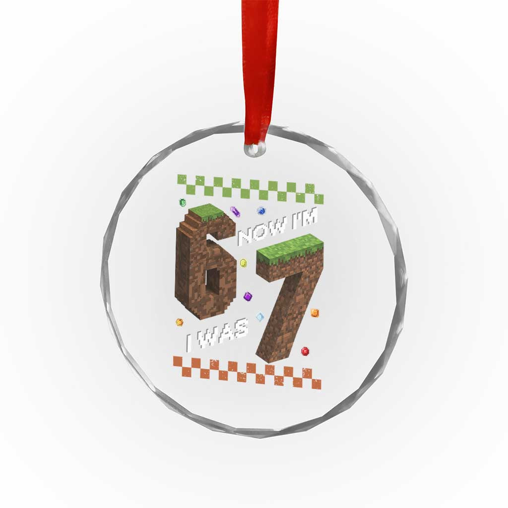 7th Birthday I Was 6 Now Im 7 Crystal Glass Ornament Unlocked 67 Boys Kids Youth