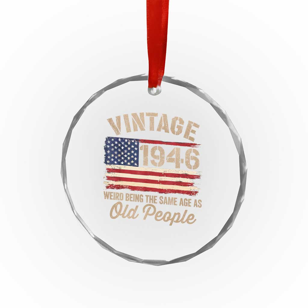 80th Birthday Crystal Glass Ornament Vintage 1946 Weird Being the Same Age as Old People USA Flag
