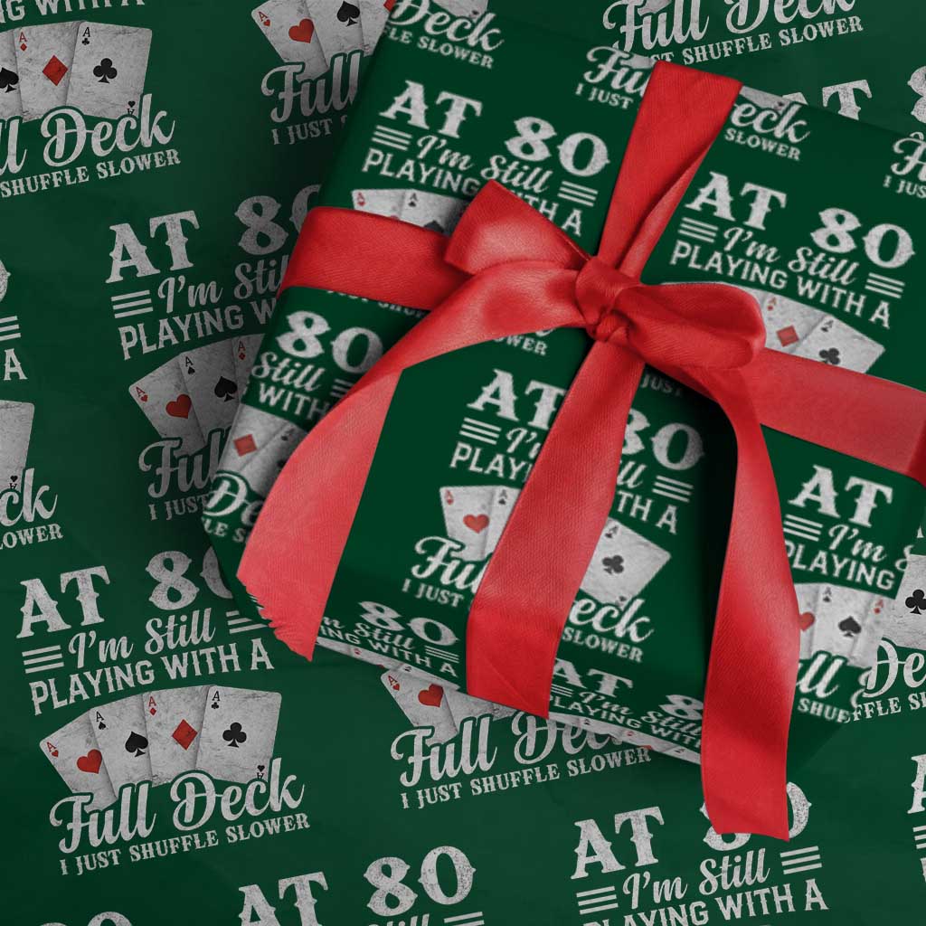 80th Birthday Poker Lover Wrapping Paper Roll At 80 I Am Still Playing With A Full Deck I Just Shuffle Slower
