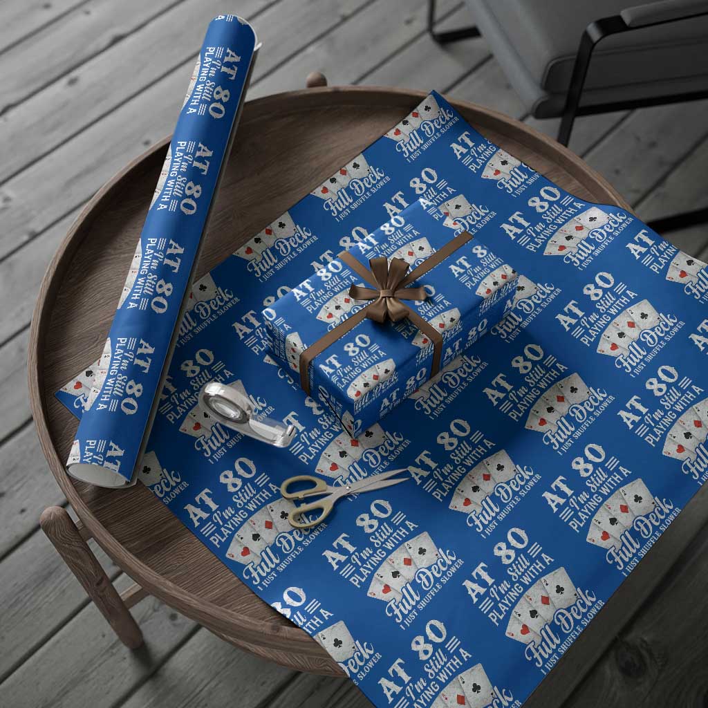 80th Birthday Poker Lover Wrapping Paper Roll At 80 I Am Still Playing With A Full Deck I Just Shuffle Slower