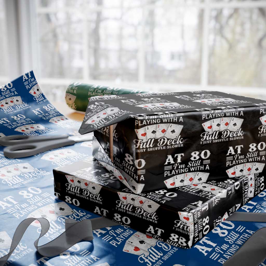80th Birthday Poker Lover Wrapping Paper Roll At 80 I Am Still Playing With A Full Deck I Just Shuffle Slower
