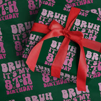 8th Birthday Girls Wrapping Paper Roll Bruh Its My 8 Bday Eight Years Old