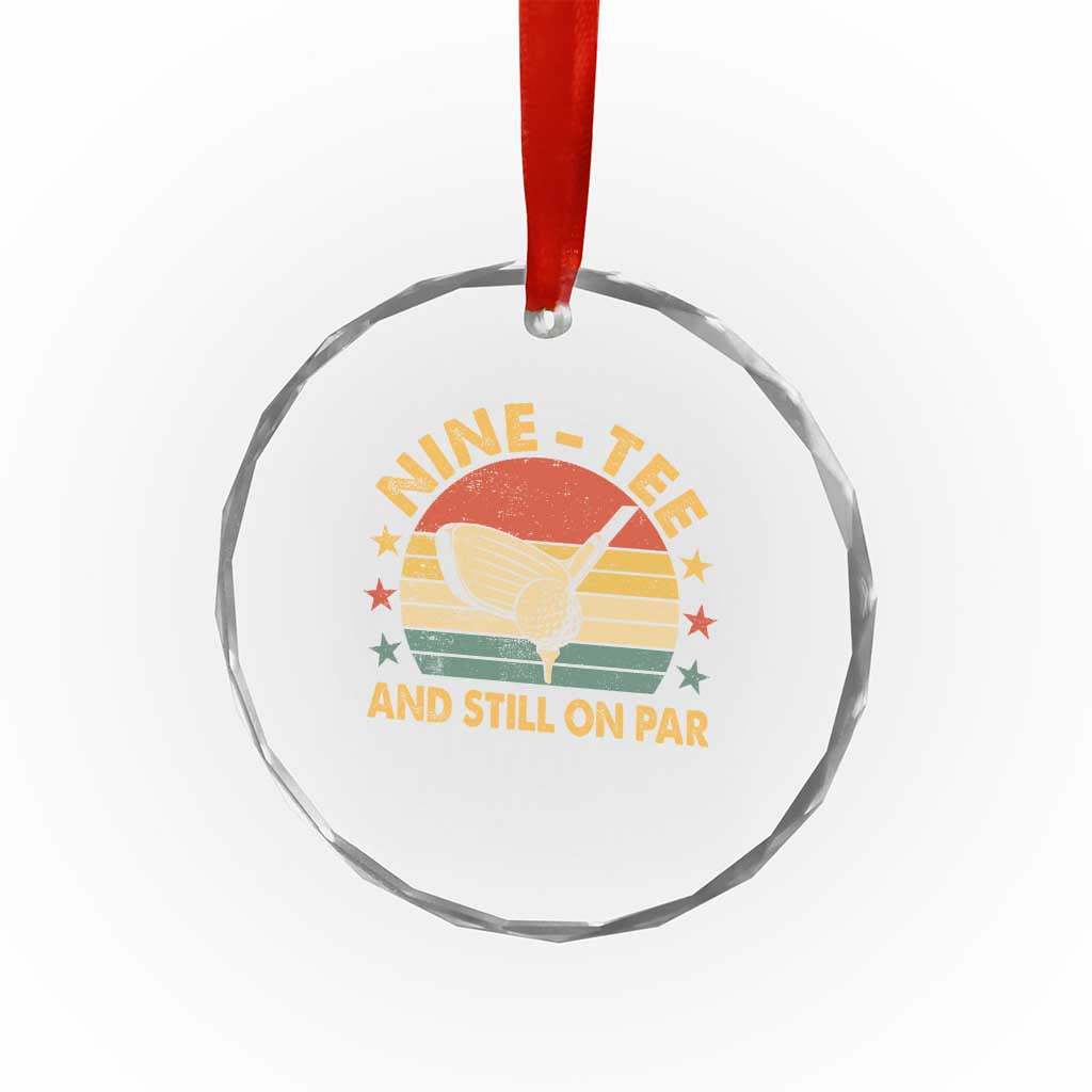 90th Birthday Golf Crystal Glass Ornament Funny Nine Tee And Still On Par 90 Years Old