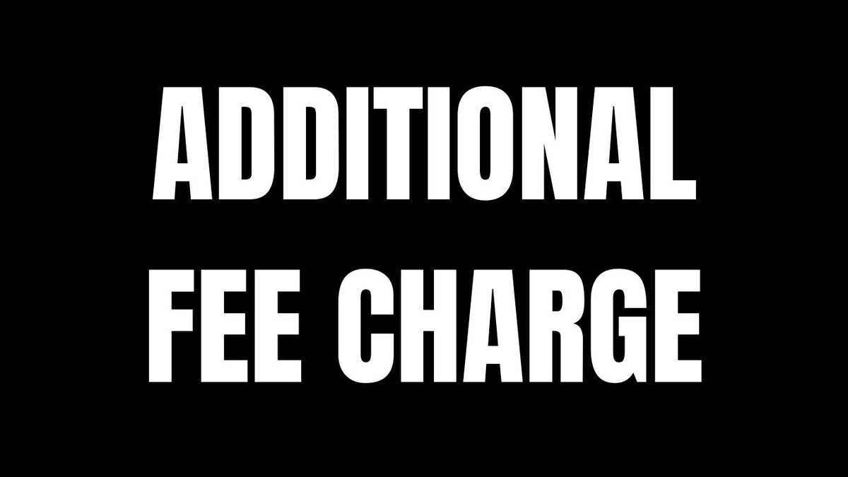 ADDITIONAL FEE - WP15102 - CHANGE SIZE