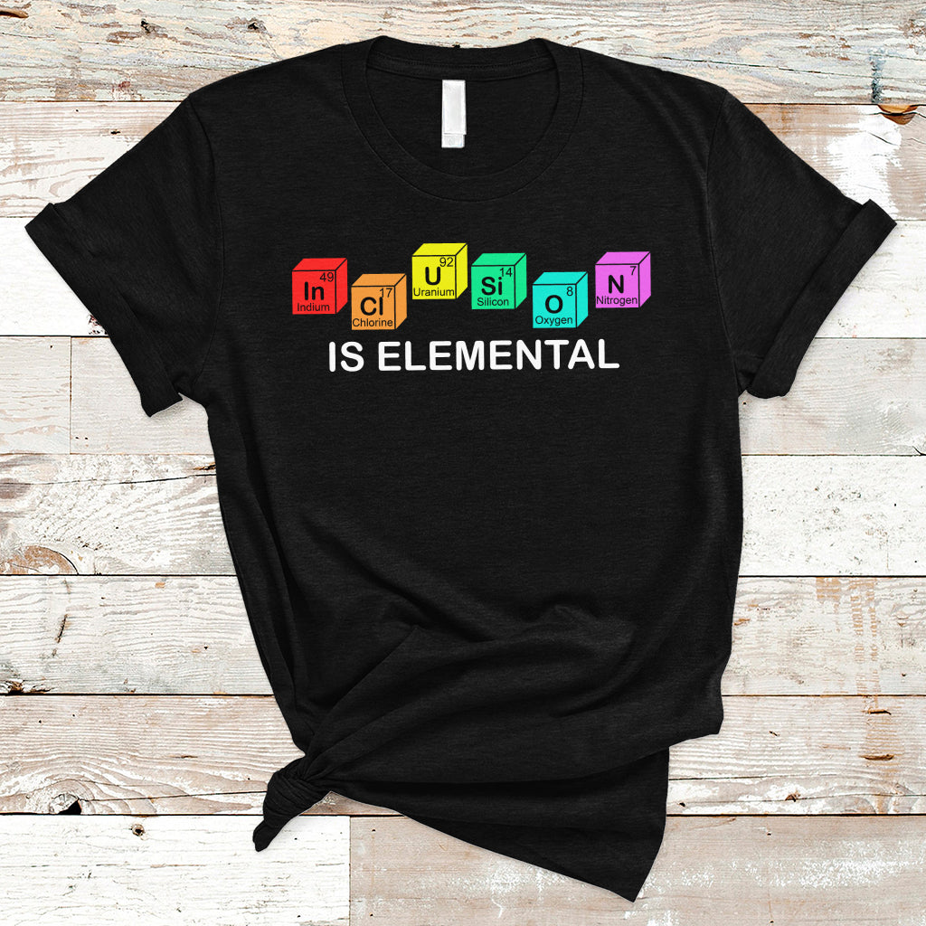 Gay Pride T Shirt Inclusion Is Elemental Funny Chemical Elements LGBT Gay Pride Month - Wonder Print Shop